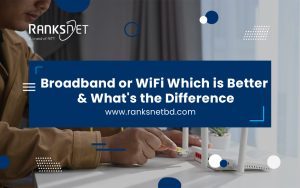 Broadband or WiFi Which is Better & What's the Difference