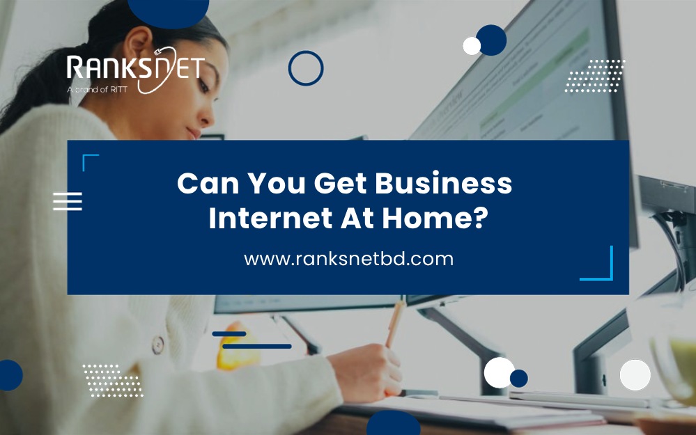 Can You Get Business Internet At Home